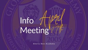Gloria Deo Academy April Informational Meeting