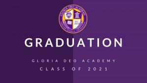 Gloria Deo Academy Graduation 2021